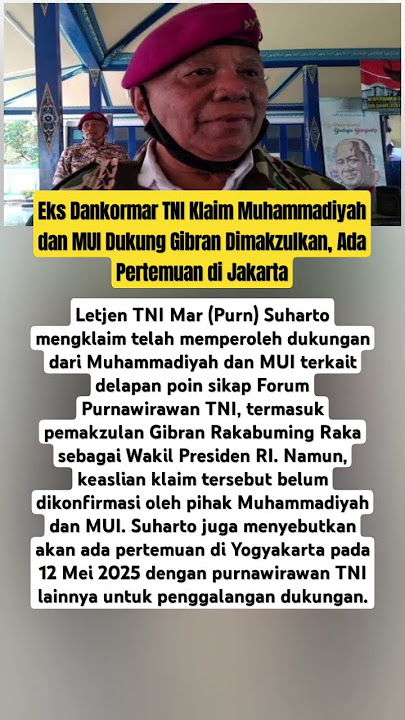 Eks Dankormar TNI Klaim Muhammadiyah dan MUI Dukung Gibran Dimakzulkan, Ada Pertemuan di Jakarta