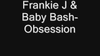 Frankie J & Baby Bash-Obsession