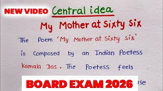 My Mother at Sixty Six Central idea Class 12 |Class 12 English Important Central idea 2026