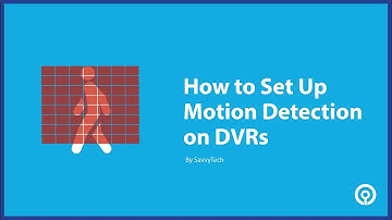 How to set up motion detection on DVRs