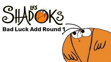 Les Shadoks Bad Luck Add Round 1