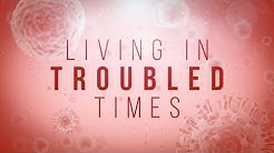 Living in Troubled Times - 119 Ministries