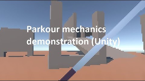 Parkour mechanics DEMO - Unity