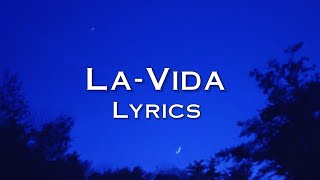 La Vida - Lyrics (KSHMR, Dabzee, Vedan)