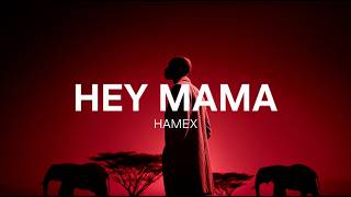 HEY MAMA (Lyric)
