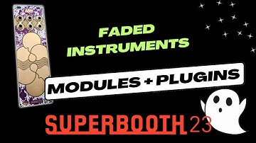 FADED INSTRUMENTS - NEW MODULES AND PLUGINS + SOUND DEMO