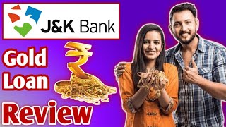 J & K Bank Gold Loan Review | J And K Bank Gold Loan Review | J K Bank Gold Loan Apply Process