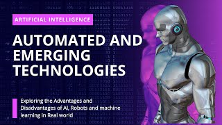 Automated Systems and Emerging technologies | artifical intelligence | robotics | machine learning