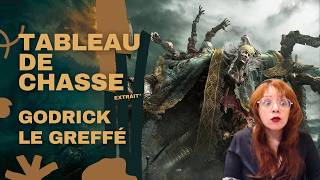 ELDEN RING / Tableau de chasse : GODRICK LE GREFFE [Découverte] [1er Soul] [FR] [Let's play]