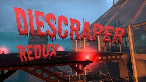 Left 4 Dead 2: Diescraper Redux Walkthrough [Expert Difficulty]