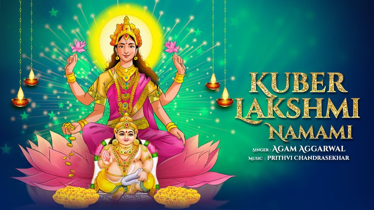 Agam Aggarwal - Kuber Lakshmi Namami | Prithvi C |Kuber Lakshmi Stuti |Diwali Dhanteras Special 2023 Agam Aggarwal - Kuber Lakshmi Namami | Prithvi C |Kuber Lakshmi Stuti |Diwali Dhanteras Special 2023