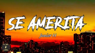 Se Amerita - Junior H (Letra/ Lyrics) Cruisin' Junior H 2020 chords