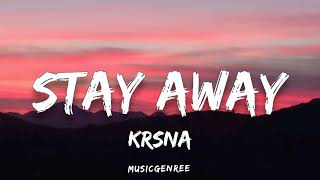 KR$NA - Stay Away (Lyrics) | One The Day One$