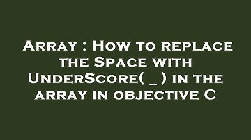 Array : How to replace the Space with UnderScore( _ ) in the array in objective C
