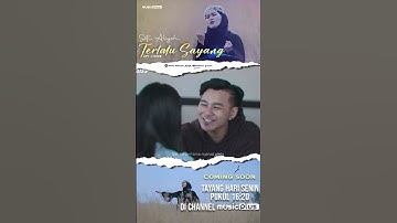 TELAH RELEASE !!! | VIDEO CLIP SITI ALIYAH - TERLALU SAYANG | DI YOUTUBE MUSIC PLUS