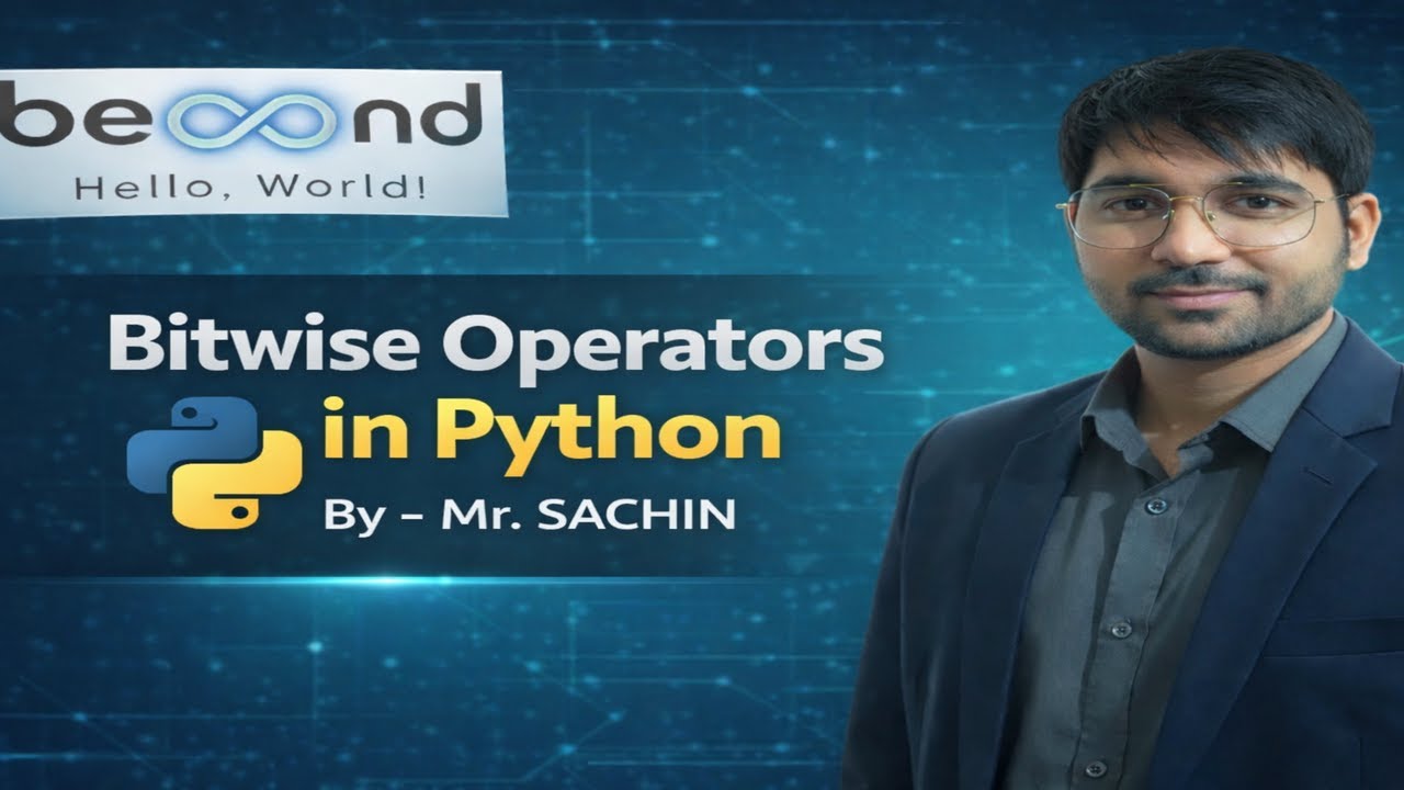 14.3 Bitwise Operators in Python | Python Tutorial | Mr. SACHIN