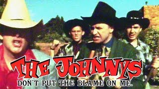 The Johnnys - Don't Put The Blame On Me (Official Video) [HQ]