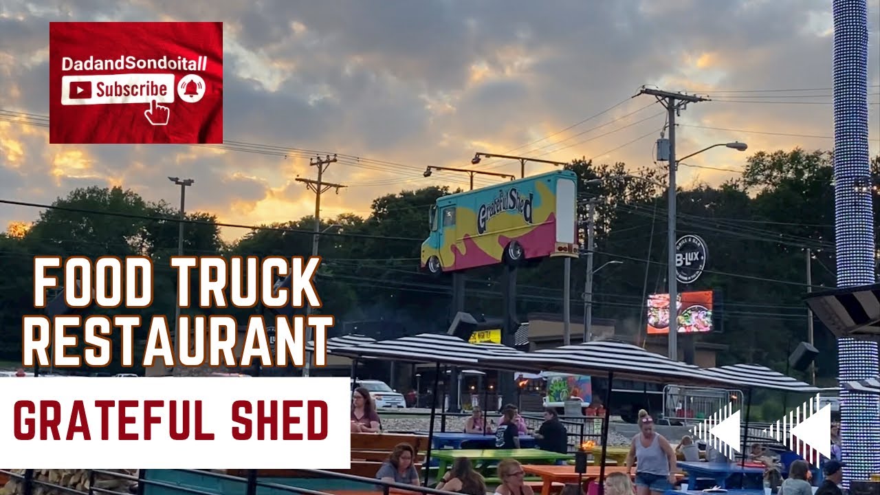 A Delicious Journey Exploring the Food Truck Restaurant Grateful Shed