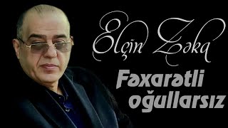 Elcin Zeka - Fexaretli ogullarsiz 2024 (Official Audio)