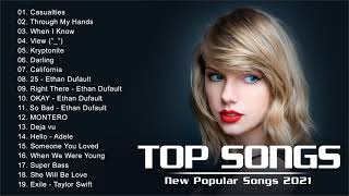 Top Songs 2021 - Ed Sheeran, Adele, Maroon 5, Shawn Mendes, Taylor Swift, Sam Smith, Dua Lipa