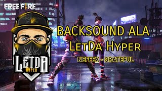 Lagu Backsound Yang Sering Dipakai LetDa Hyper - NEFFEX GRATEFUL