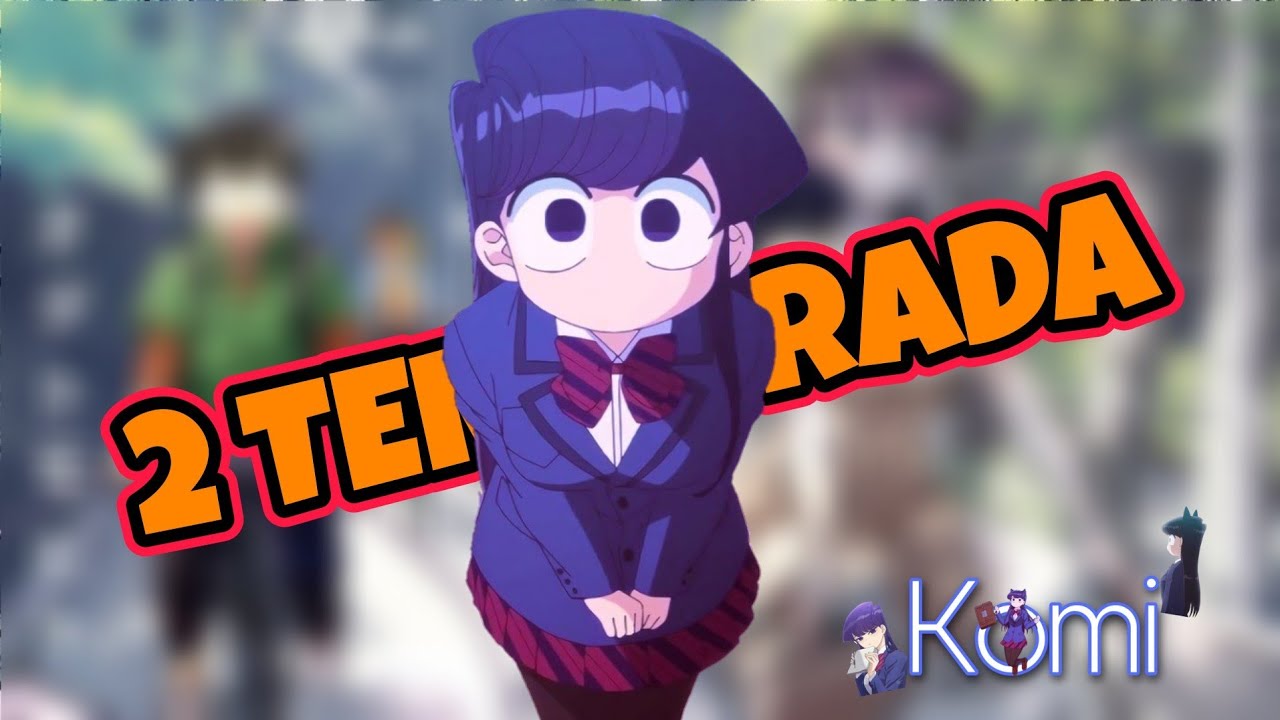 CUANDO SE ESTRENA LA 2 TEMPORADA DE KOMI-SAN WA, COMYUSHOU DESU?? - YouTube