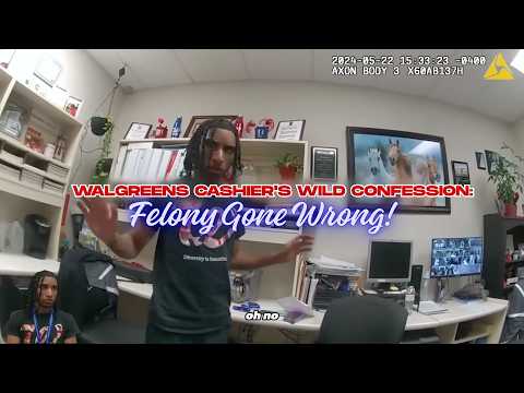 Video Walgreens Cashier's Wild Confession: Felony Gone Wrong!