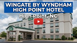 Wingate by Wyndham High Point Hotel - High Point, North Carolina
