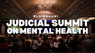 2025 Judicial Summit on Mental Health recap video