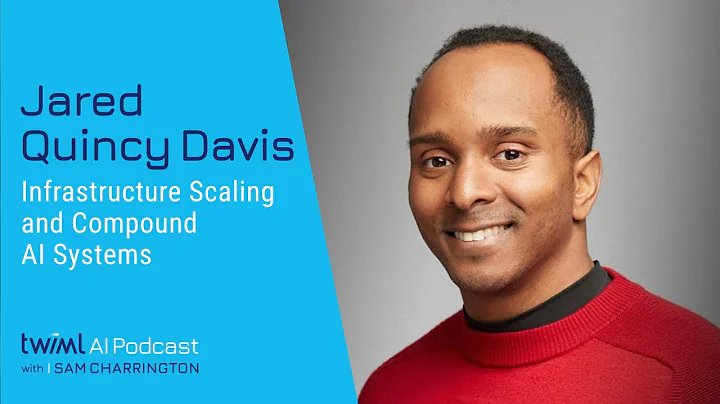 Infrastructure Scaling and Compound AI Systems [Jared Quincy Davis] - 740