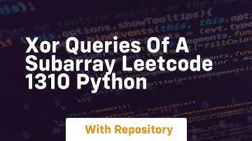 xor queries of a subarray leetcode 1310 python