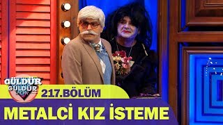 Güldür Güldür Show 217.Bölüm - Metalci Kız İsteme