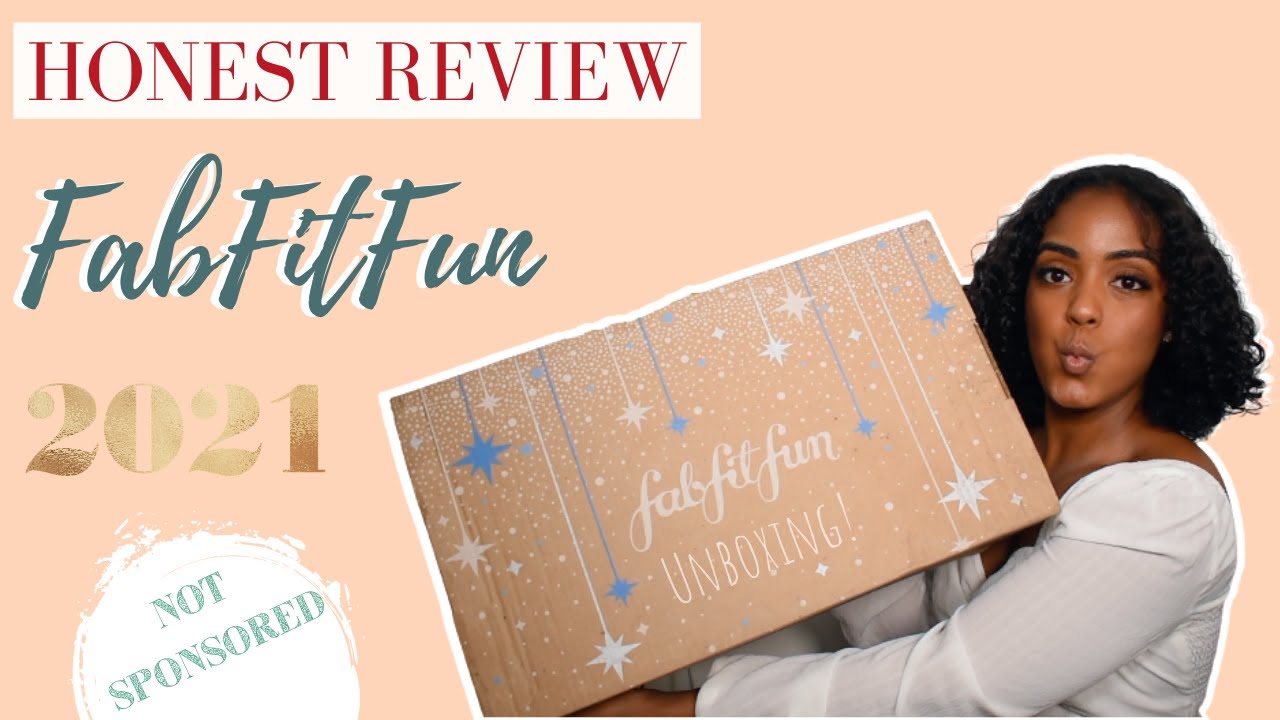 FabFitFun - HONEST REVIEW  AND UNBOXING! - NOT SPONSORED
