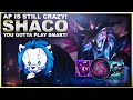 Ap shaco still is a monster you gotta play smart  league of legends