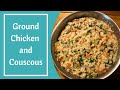 Ground Chicken and Couscous | Easy Meal Recipe | 101 Food Travel image