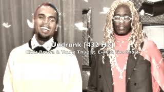 Chris Brown - Undrunk (Ft. Too $hort \& E-40) [432 Hz]