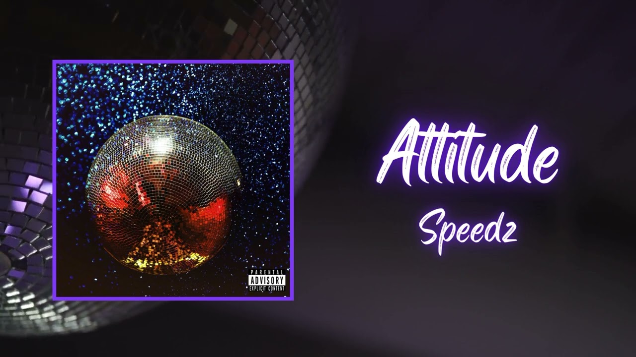 Watch Speedz - Attitude (Official Audio) on YouTube Watch Speedz - Attitude (Official Audio) on YouTube