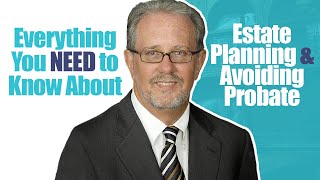 Everything You NEED to Know About Estate Planning & Avoiding Probate | April 2021 Webinar