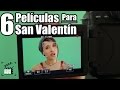 Películas para enamorados - Top San Valentín - Encuadre Movie