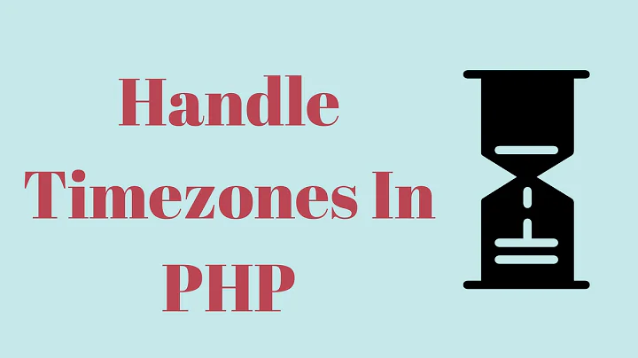 How To Handle Timezones In PHP