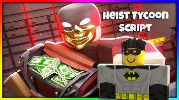 "OP" Heist Tycoon💰Script | Free + No Key | INF MONEY | PASTEBIN!