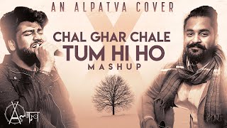 Arijit Singh: Chal Ghar Chalein x Tum Hi Ho Mashup | Alpatva