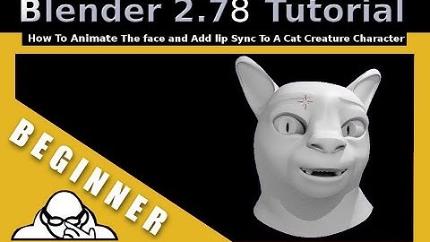How To Animate The Face And Add Lip Sync To A Cat Creature Character In Blender 2.78