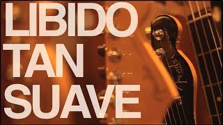 Video thumbnail of "LIBIDO Sesión en Vivo - Tan Suave"