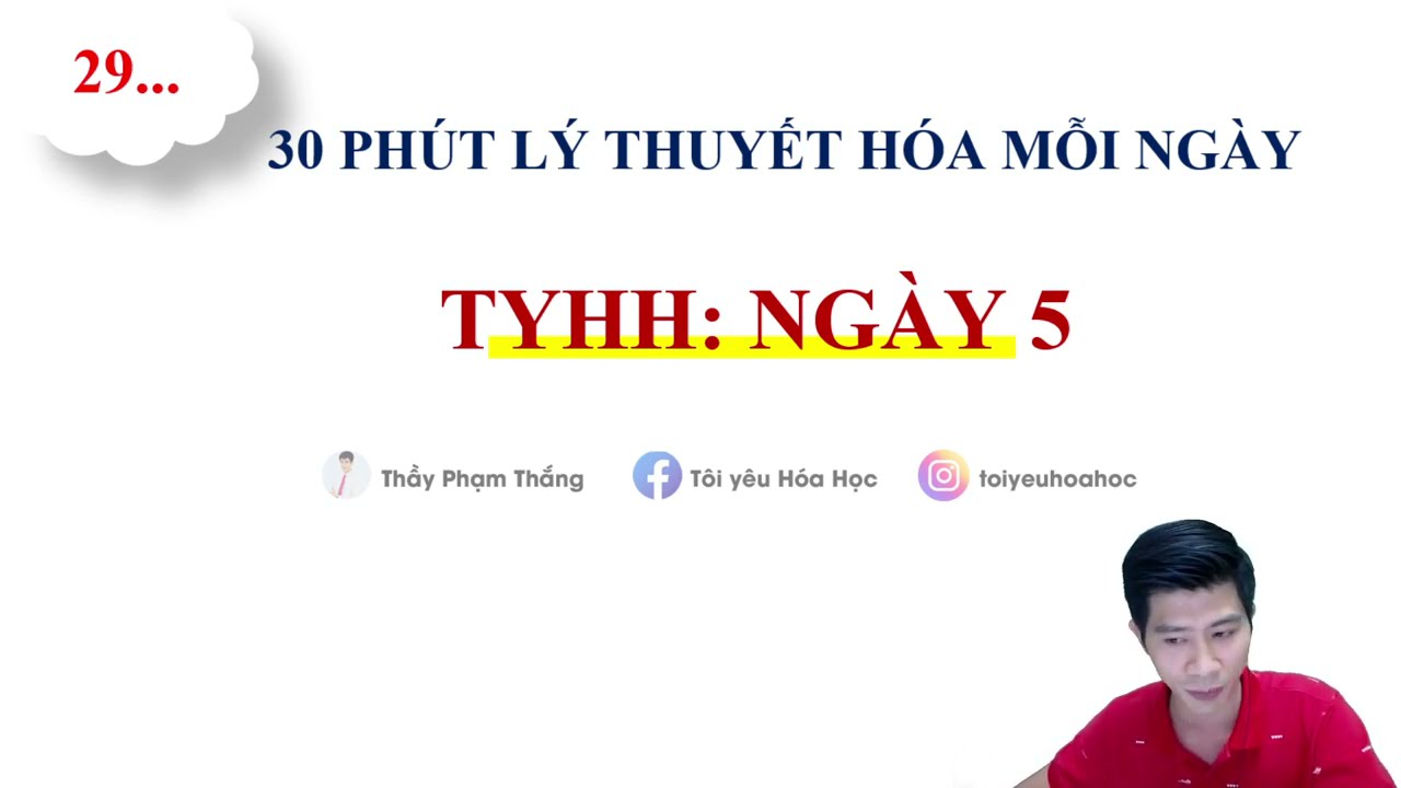 QUYẾT TÂM KHÔNG ĐỂ MẤT ĐIỂM LÝ THUYẾT HÓA - NGÀY 5