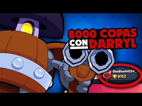 Quien Dijo Que Darryl Es Malo Subo A Las 8000 Copas En Brawl Stars Oneshark4254 - brawl stars withzack subida de copas