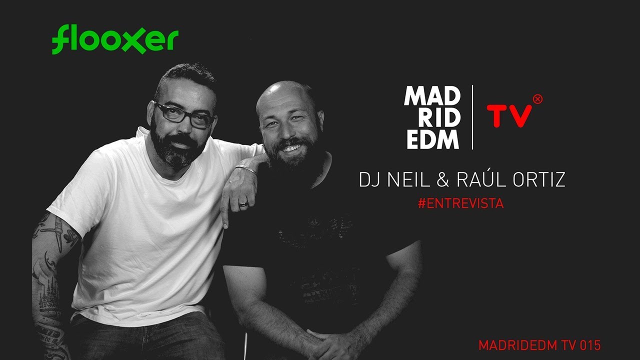 RAUL ORTIZ & Dj Neil - Entrevista - Madrid EDM TV