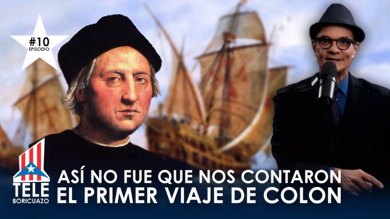 Lo que NO te dijeron sobre el PRIMER VIAJE DE COLÓN (TELE BORICUAZO #10)