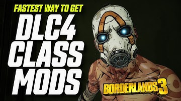 The FASTEST way to get DLC4 Class Mods - Borderlands 3