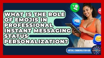 What Is The Role Of Emojis In Professional Instant Messaging Status Personalization?